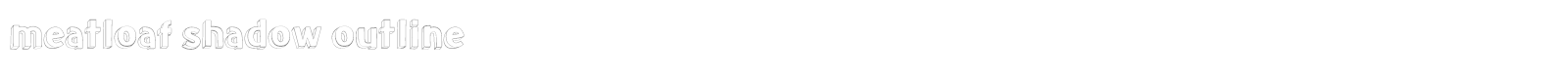 Meatloaf font preview